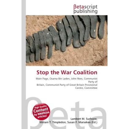 Thumbnail - Stop the War Coalition, Fachbücher von Lambert M. Surhone, Miriam T. Timpledon, Susan F. Marseken