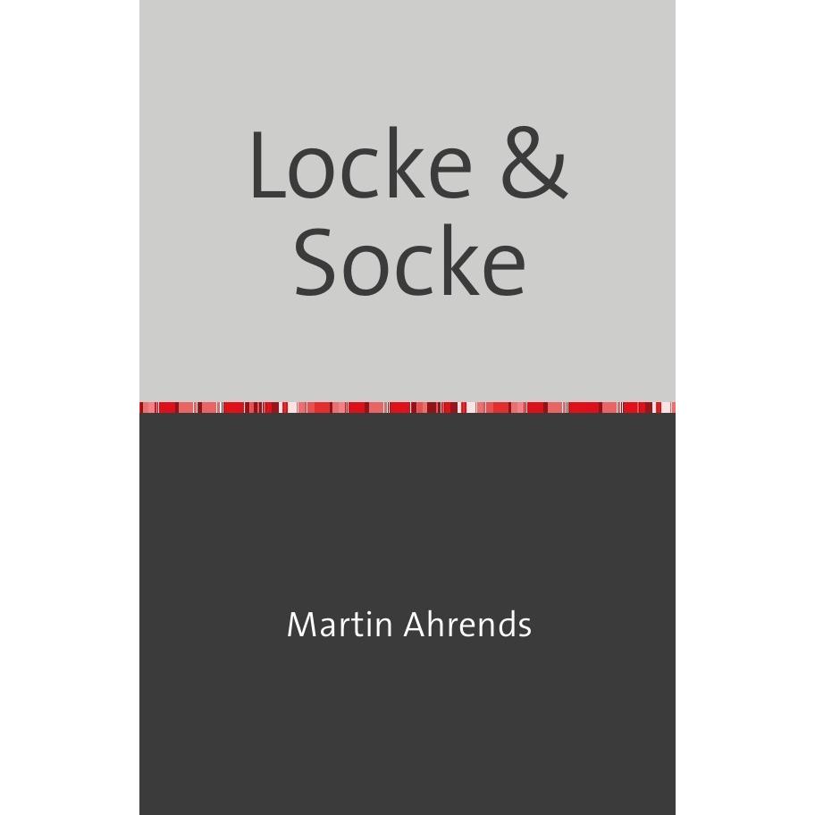 Socke& Locke, Belletristik von Martin Ahrends