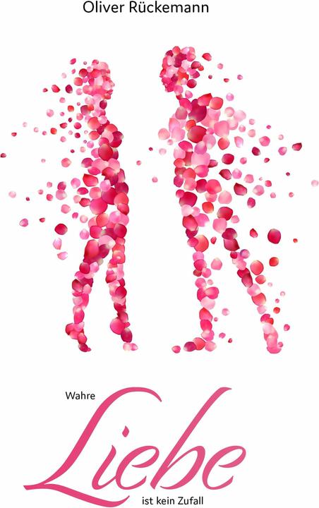 Produktbild Wahre Liebe ist kein Zufall (Deutsch, Oliver Rückemann, 2017)