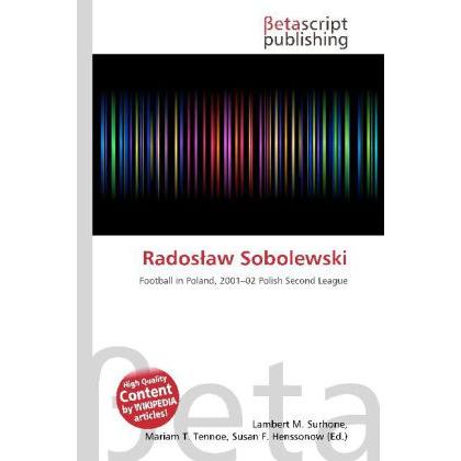 Rados aw Sobolewski, Ratgeber von Lambert M. Surhone, Miriam T. Timpledon, Susan F. Marseken