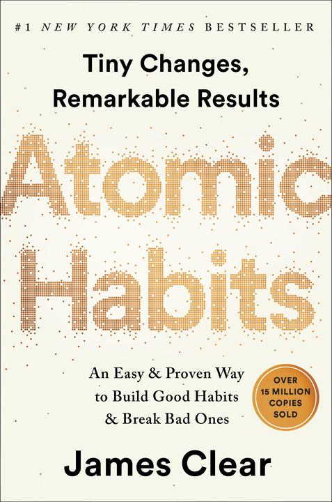 Atomic Habits: An Easy & Proven Way to Build Good Habits & Break Bad Ones (Englisch, James Clear, 2018)