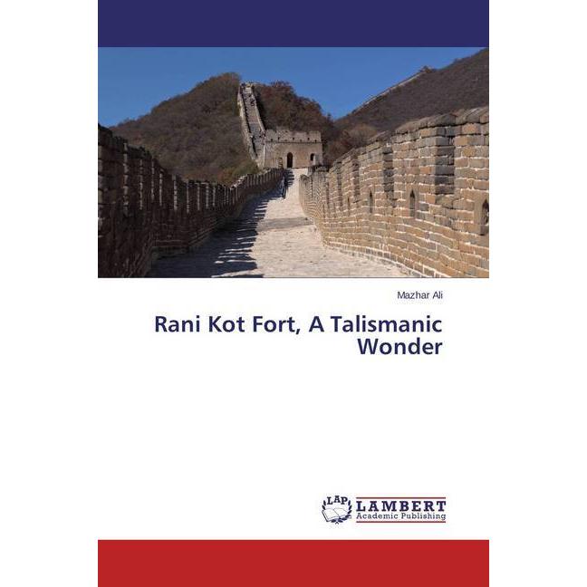 Rani Kot Fort, A Talismanic Wonder, Fachbücher von Mazhar Ali