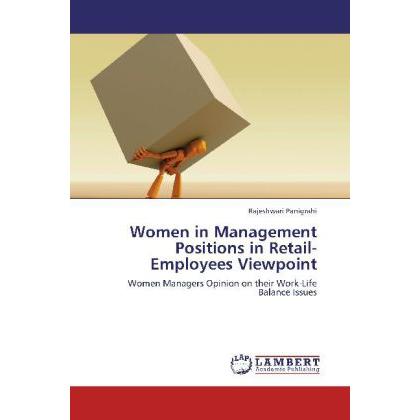 Women in Management Positions in Retail-Employees Viewpoint, Fachbücher von Rajeshwari Panigrahi