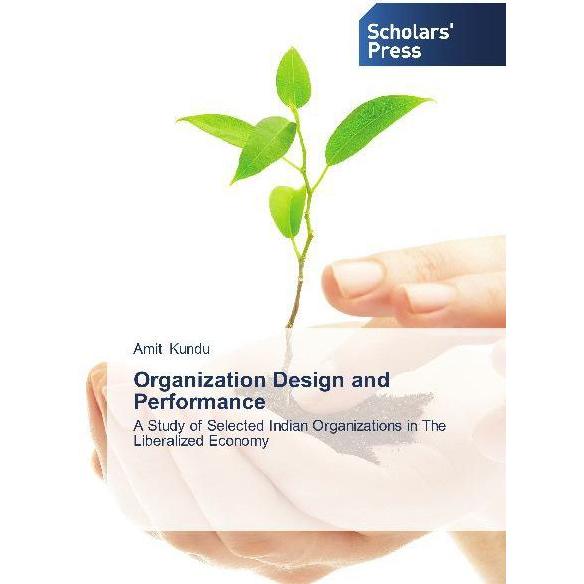 Organization Design and Performance, Fachbücher von Amit Kundu