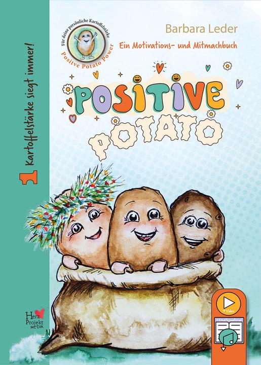 Positive Potato Kartoffelstärke siegt immer! (Deutsch, Englisch, Barbara Leder, Olga Model, 2024)