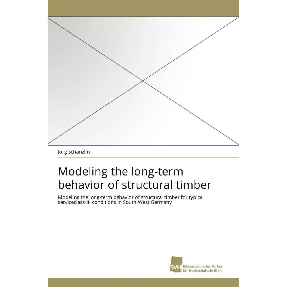 Modeling the long-term behavior of structural timber, Fachbücher