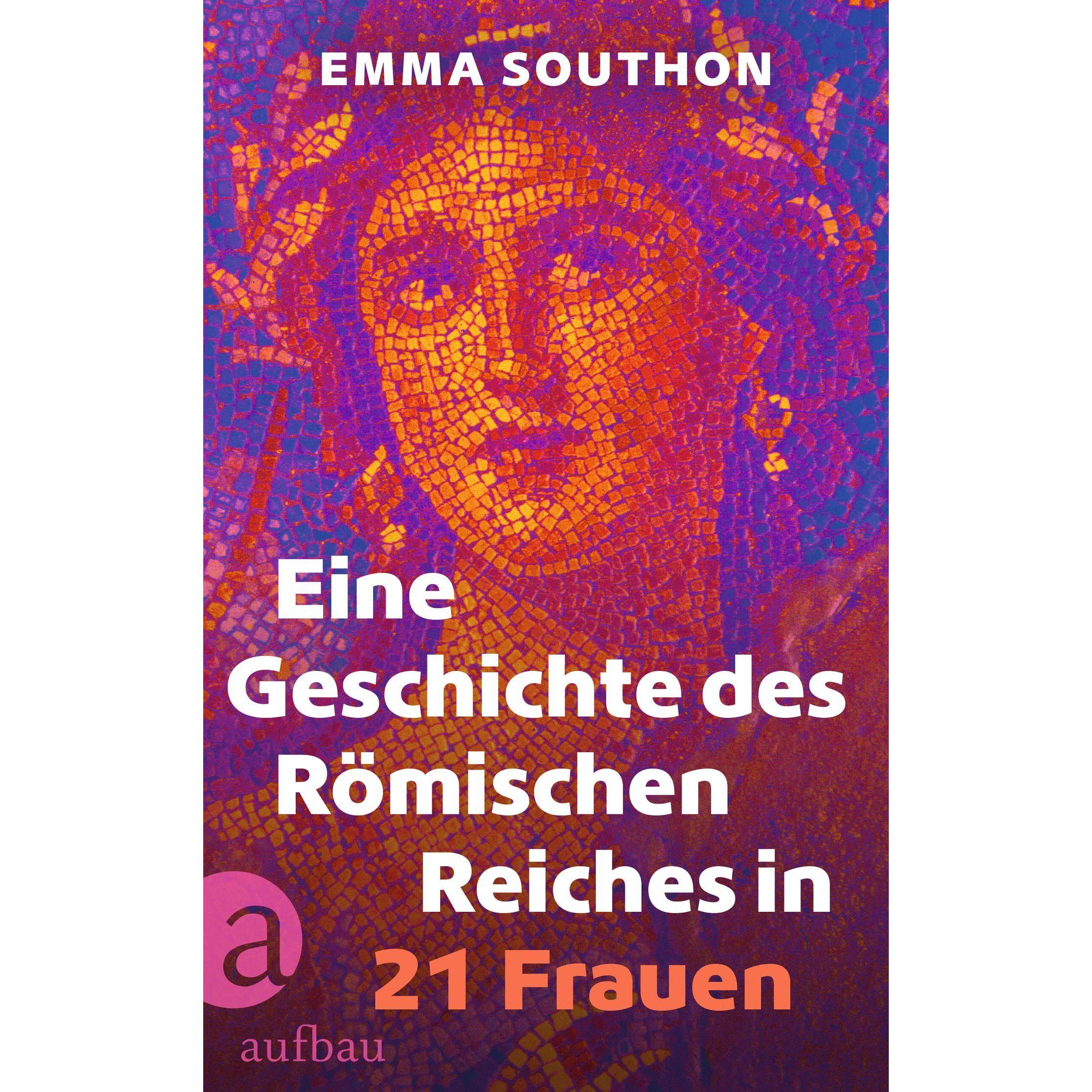 Eine Geschichte des Römischen Reiches in 21 Frauen, Sachbücher von Emma Southon