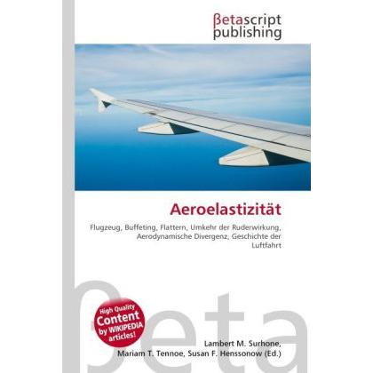 Aeroelastizität, Fachbücher von Lambert M. Surhone, Mariam T. Tennoe, Susan F. Henssonow