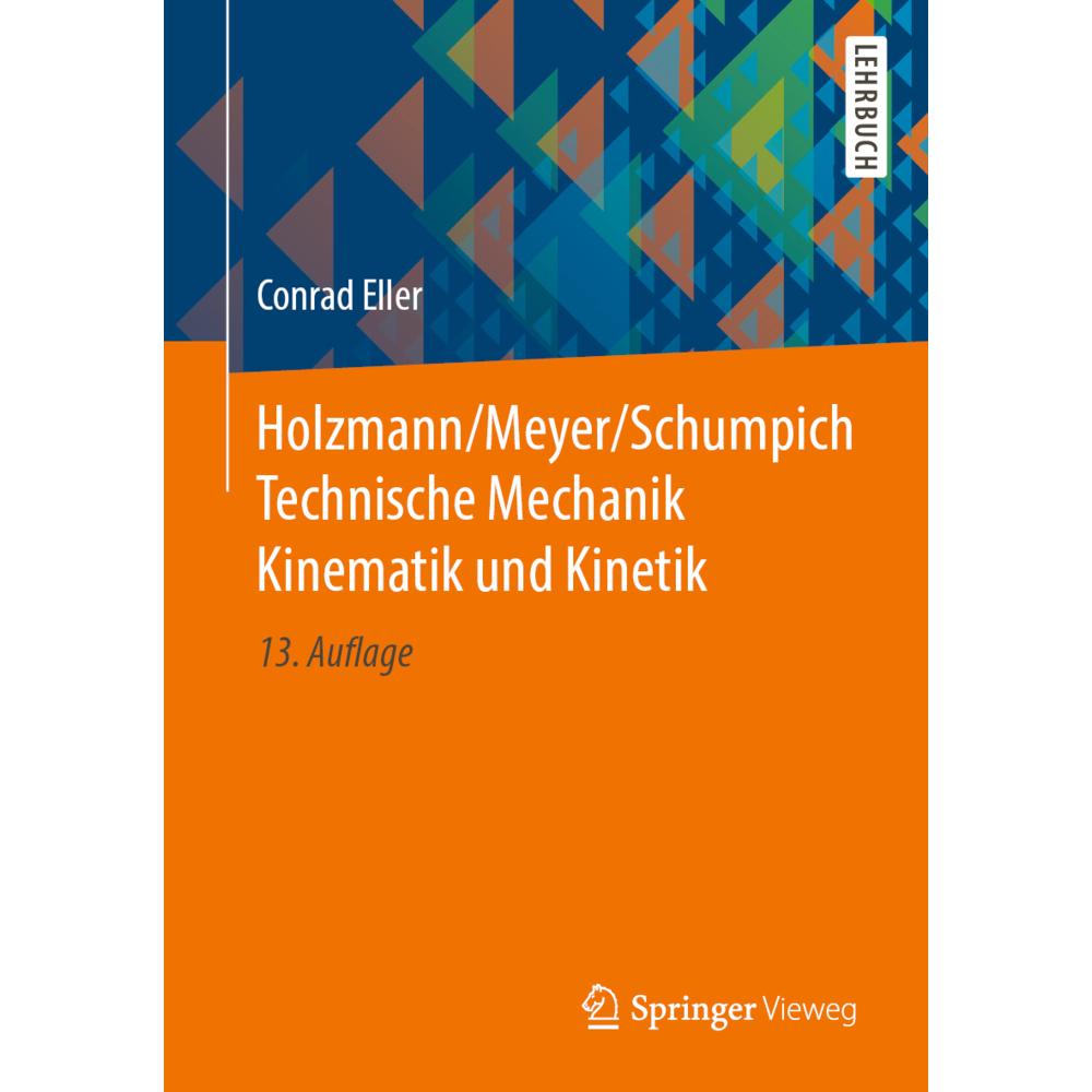 Holzmann/Meyer/Schumpich Technische Mechanik Kinematik und Kinetik, Fachbücher von Conrad Eller