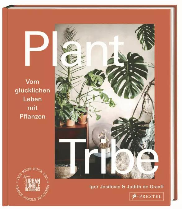 Produktbild Plant Tribe: Vom glücklichen Leben mit Pflanzen (Deutsch, Judith de Graaff, 2020)