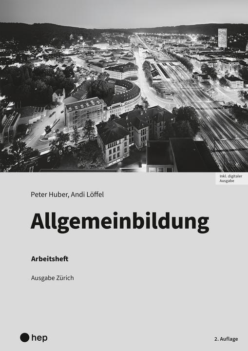 Actual product image Allgemeinbildung, Ausgabe Zürich, Arbeitsheft (Print inkl. digitaler Ausgabe, Neuauflage 2025) (German, Andi spoon, Peter Huber, 2025)