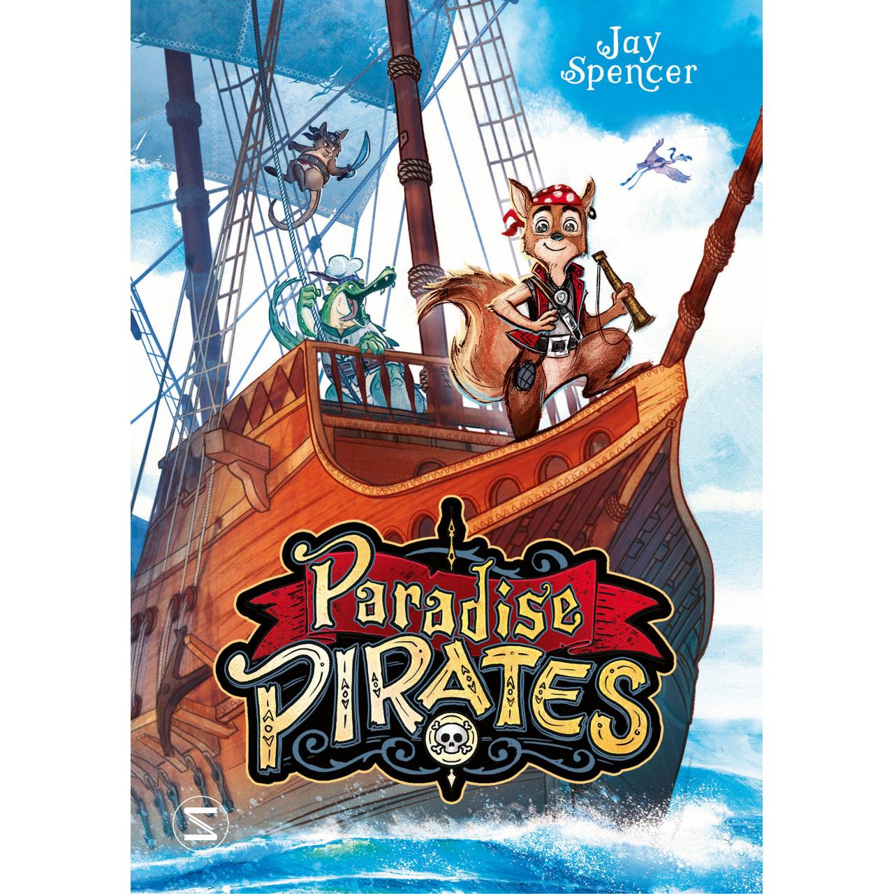Paradise Pirates, Kinderbücher von Jay Spencer, Gabriele Haefs, Max Meinzold