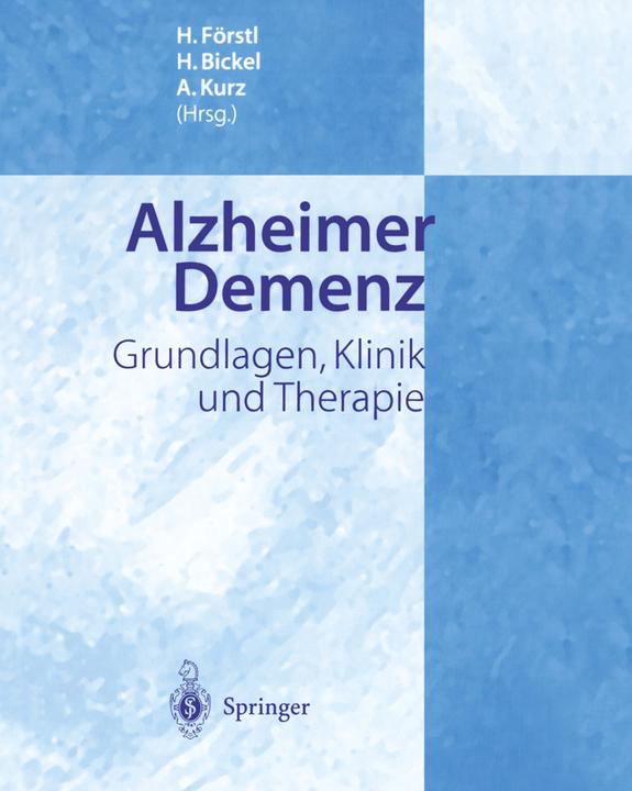 Produktbild Alzheimer Demenz (Deutsch, A. Kurz, H. Bickel, H. Förstl, 2012)