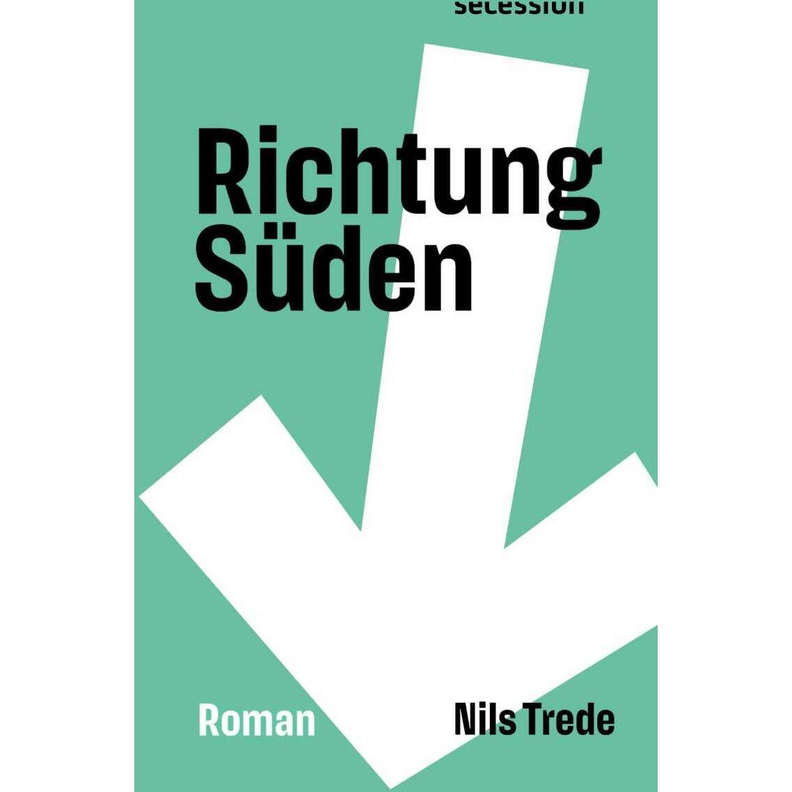 Richtung Süden, Belletristik von Nils Trede