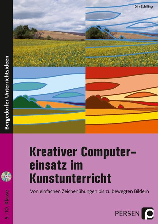 Produktbild Kreativer Computereinsatz im Kunstunterricht (Deutsch, Dirk Schillings, 2022)