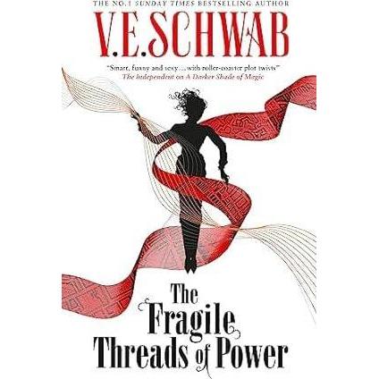 The Fragile Threads of Power - export paperback, Belletristik von V. E. Schwab