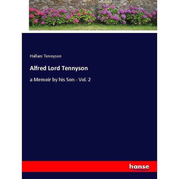Alfred Lord Tennyson, Belletristik von Hallam Tennyson