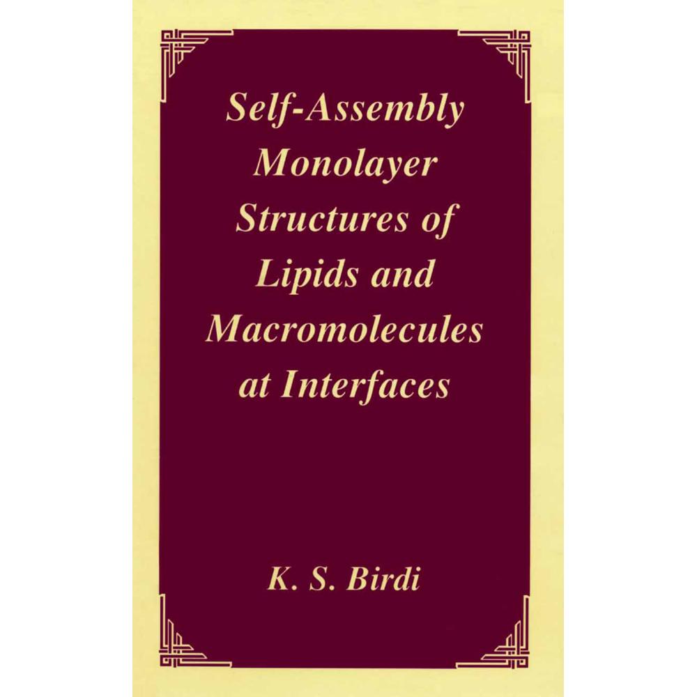 Self-Assembly Monolayer Structures of Lipids and Macromolecules at Interfaces, Fachbücher von K. S. Birdi
