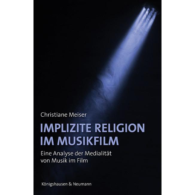 Implizite Religion im Musikfilm, Fachbücher von Christiane Meiser
