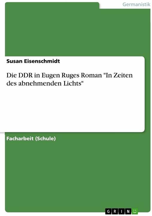 Produktbild Die DDR in Eugen Ruges Roman "In Zeiten des abnehmenden Lichts (Deutsch, 2013)