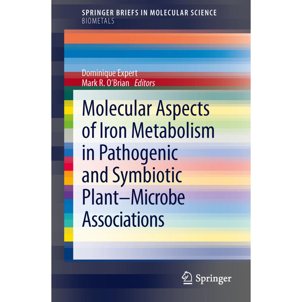 Molecular Aspects of Iron Metabolism in Pathogenic and Symbiotic Plant-Microbe Associations, Fachbücher von Mark, Expert...