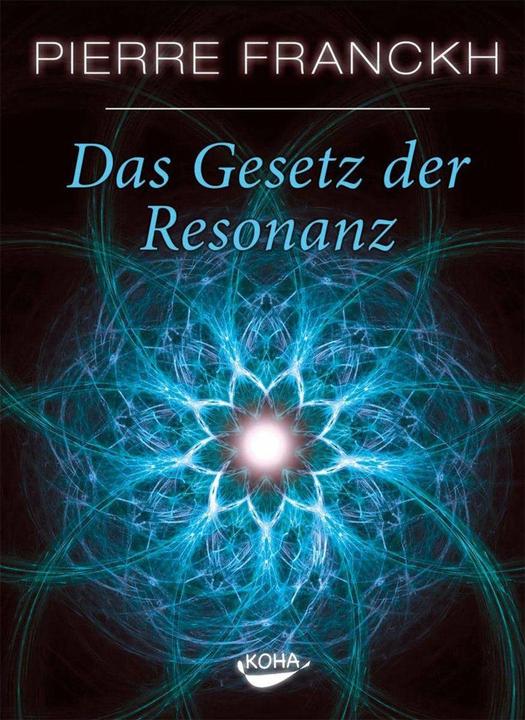 Das Gesetz der Resonanz (German, Pierre Franckh, 2008)