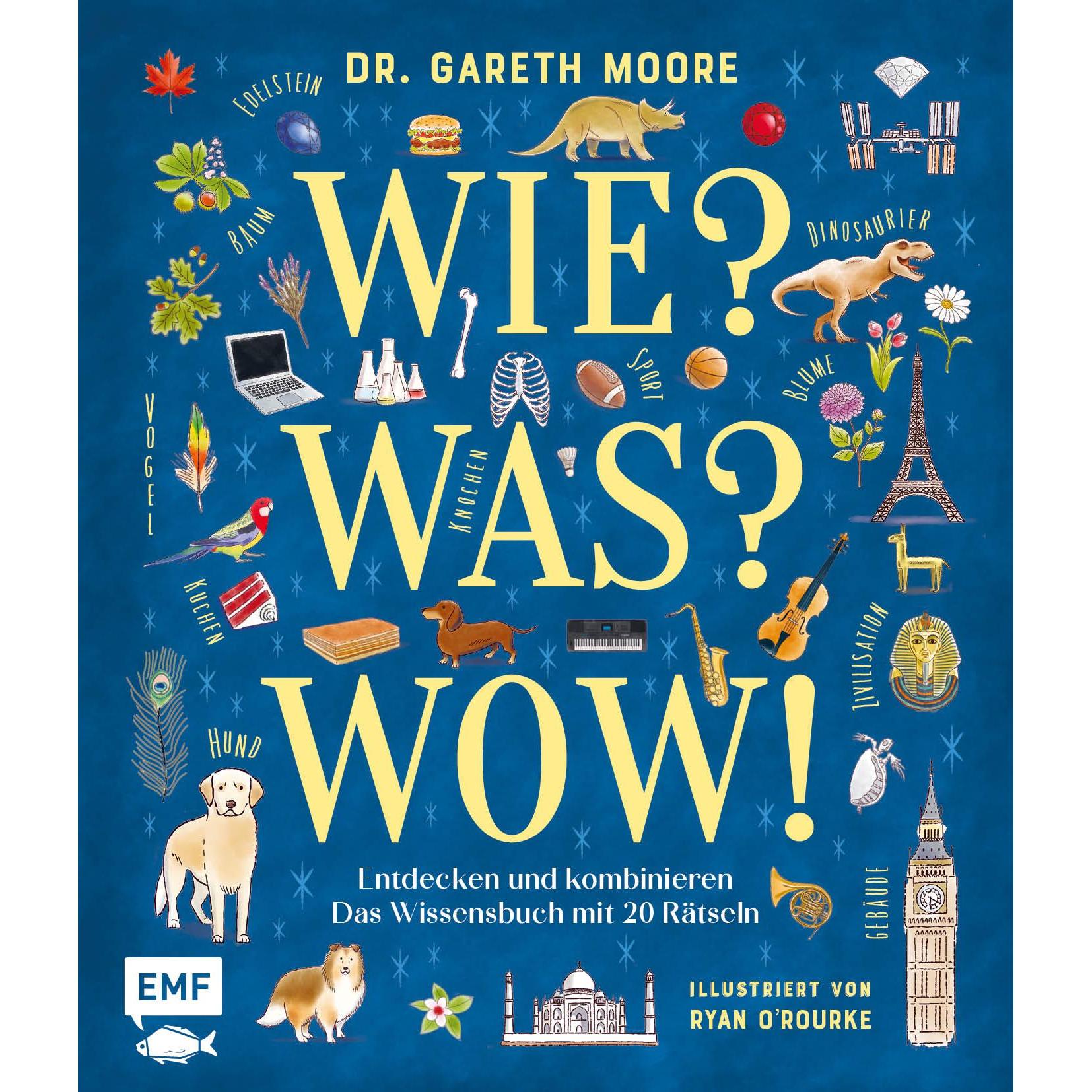 Thumbnail - Wie? Was? Wow!, Kinderbücher von Janika Krichtel, Dr Gareth Moore, Ryan O'Rourke