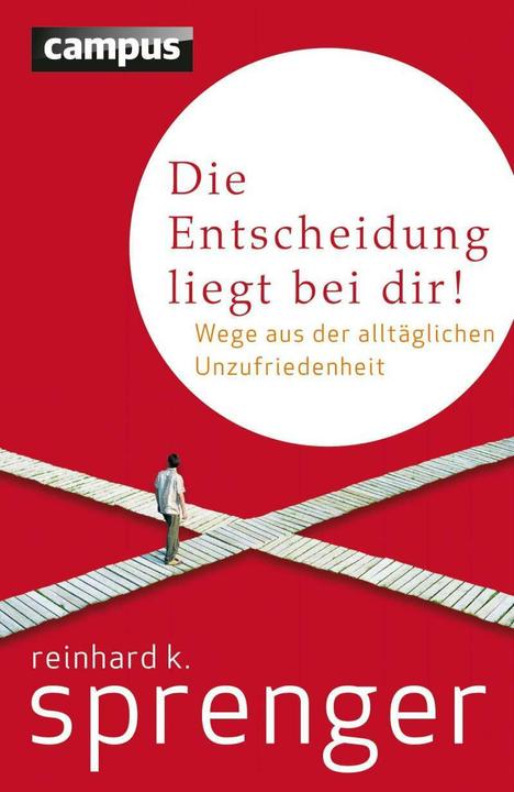 Produktbild Die Entscheidung liegt bei dir! (Deutsch, Reinhard K. Sprenger, 2016)