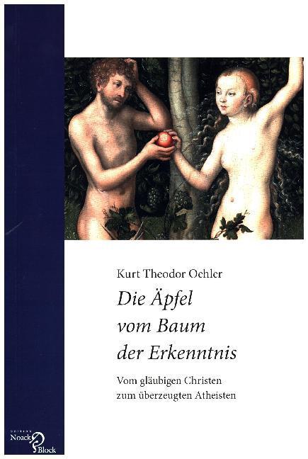 Produktbild Die Äpfel vom Baum der Erkenntnis (Deutsch, Kurt Theodor Oehler, 2016)
