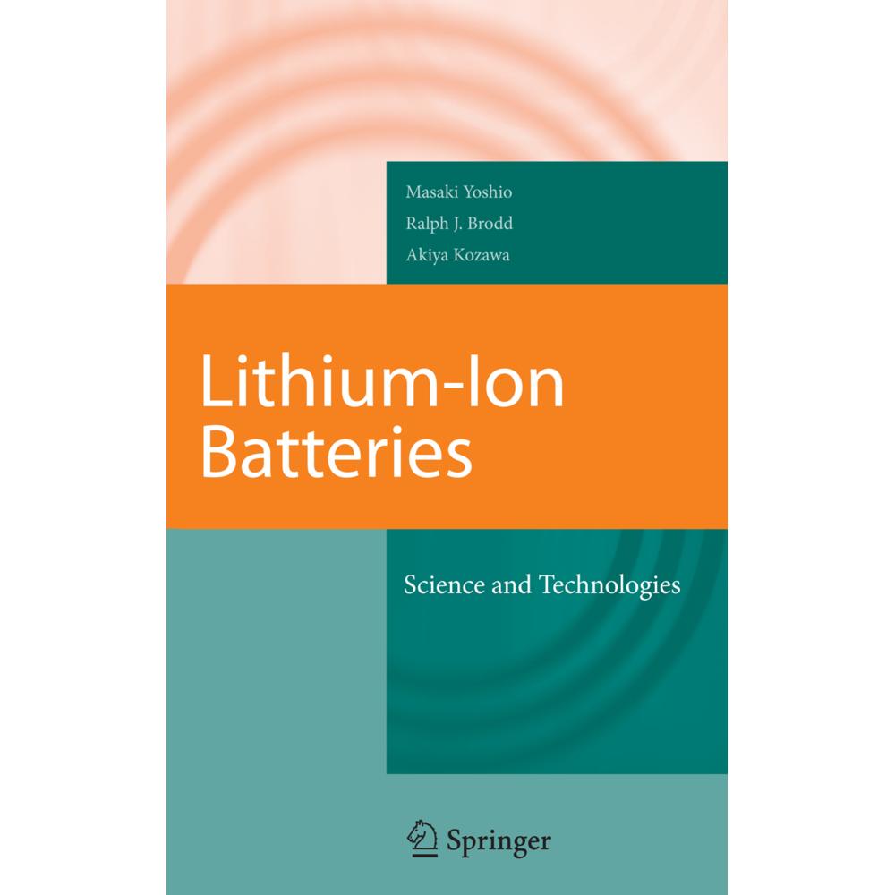 Lithium-Ion Batteries, Fachbücher von Masaki Yoshio, Ralph J. Brodd, Akiya Kozawa