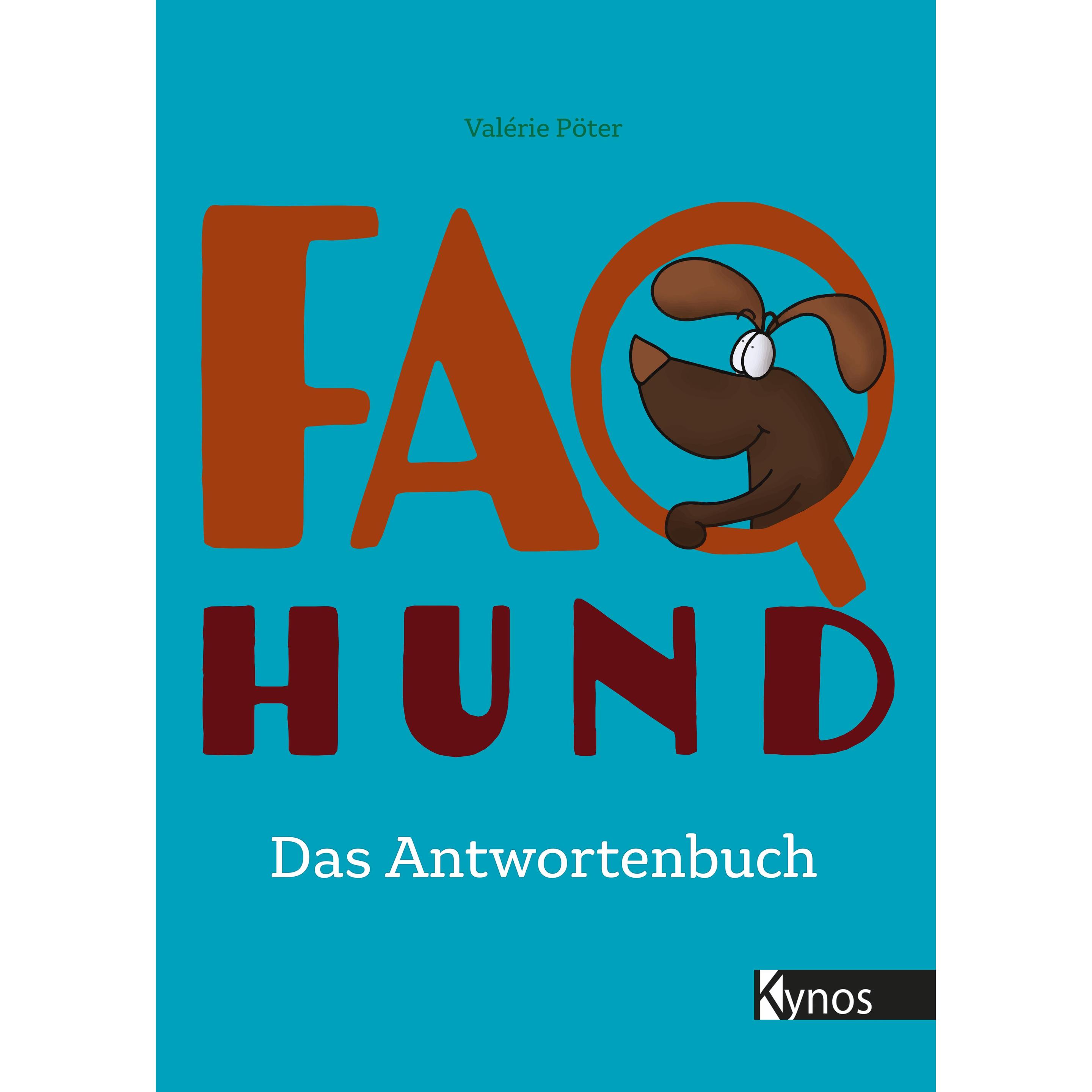 FAQ Hund, Ratgeber von Valérie Pöter