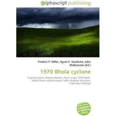 1970 Bhola cyclone, Fachbücher von Agnes F. Vandome, Frederic P. Miller, John McBrewster