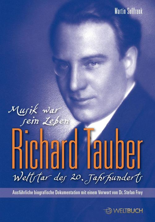 Produktbild Richard Tauber - Weltstar des 20. Jahrhunderts (Deutsch, Martin Sollfrank, 2014)