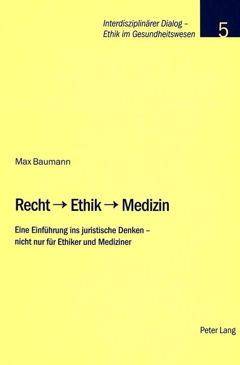 Produktbild Recht - Ethik - Medizin (Deutsch, Max Baumann, 2005)