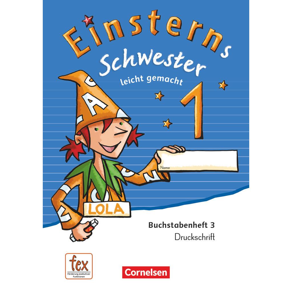 Einsterns Schwester, Zu Ausgabe 2015 und Ausgabe 2021, 1. Schuljahr, Leicht gemacht, Druckschrift..., Schulbücher von Ju...