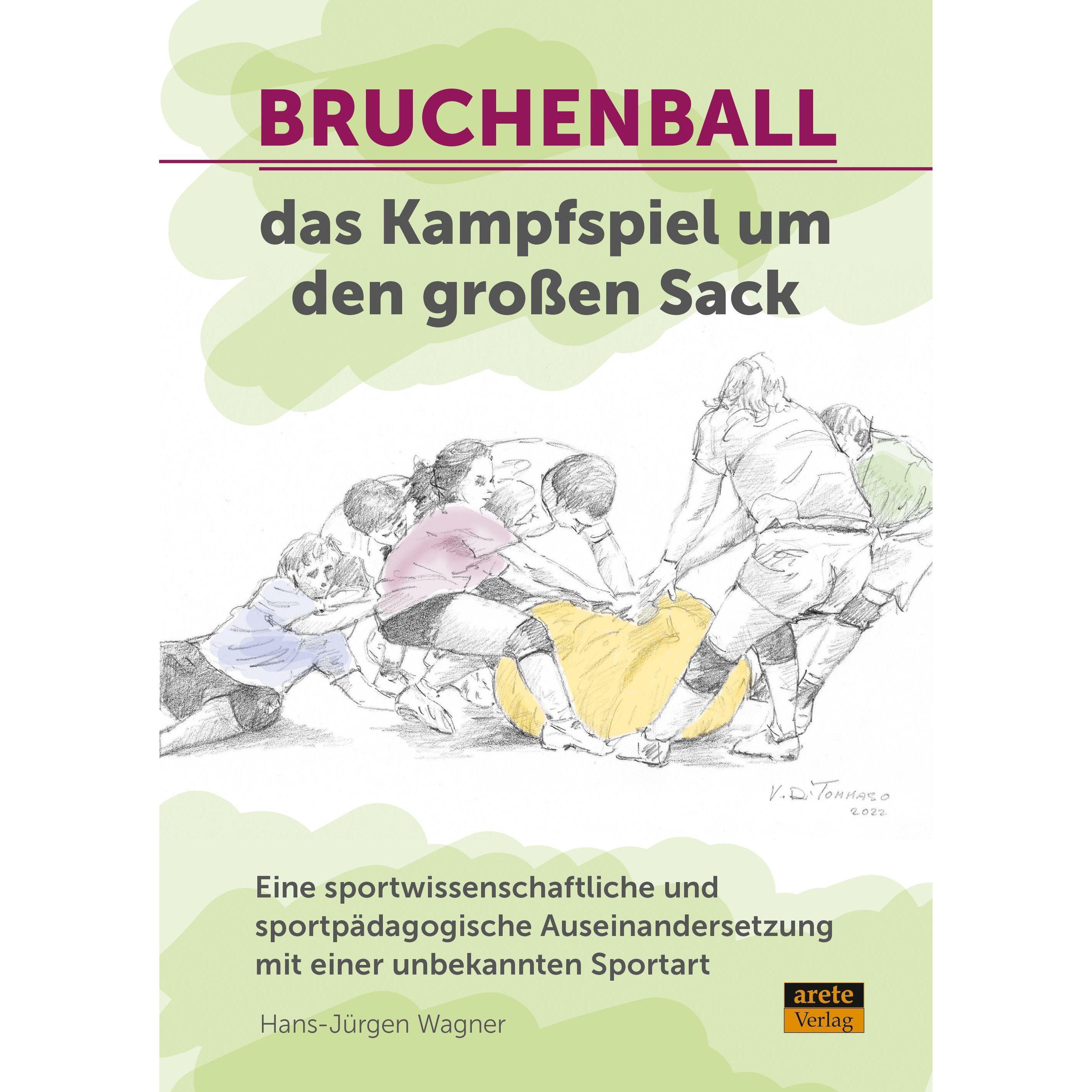 Thumbnail - Bruchenball - das Kampfspiel um den grossen Ball, Fachbücher von Hans-Jürgen Wagner