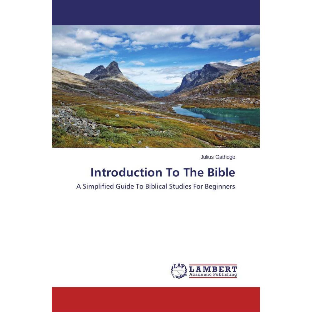 Introduction To The Bible, Sachbücher von Julius Gathogo