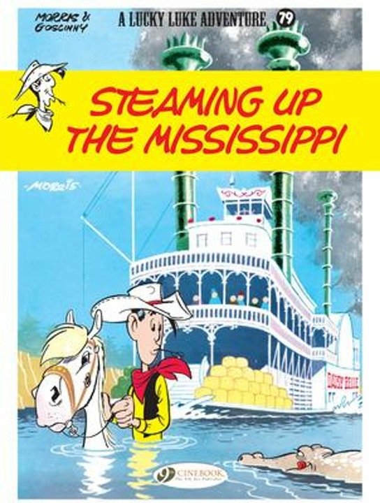 Actual product image Lucky Luke Vol 79: Steaming Up The Mississippi: VOLUME 79 (English, Laurent Jul)