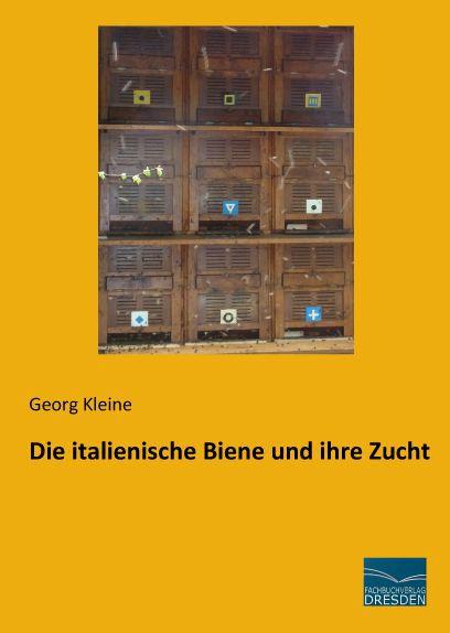 Produktbild Die italienische Biene und ihre Zucht (Deutsch, Georg Kleine, 2015)