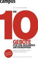 Produktbild Die 10 Gebote für ein gesundes Unternehmen (Deutsch, Cay von Fournier, 2010)