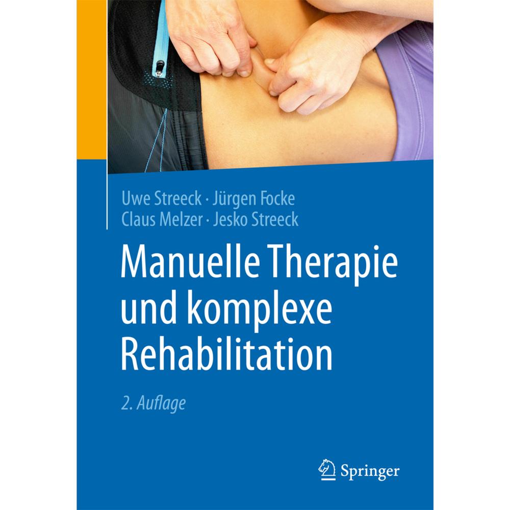 Manuelle Therapie und komplexe Rehabilitation, Fachbücher von Claus Melzer, Jesko Streeck, Jürgen Focke, Uwe Streeck