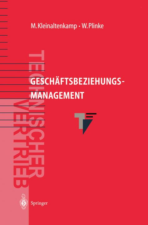 Produktbild Geschäftsbeziehungsmanagement (Deutsch, Bettina Press, Michael Kleinaltenkamp, Rolf Weiber, Stephen Rieker, Wulff Plinke, 2012)