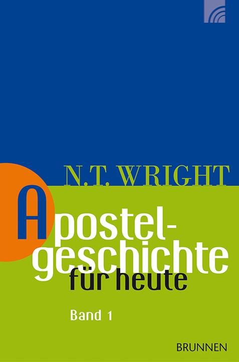 Produktbild Brunnen Apostelgeschichte für heute (Deutsch, N.T. Wright, 2015)