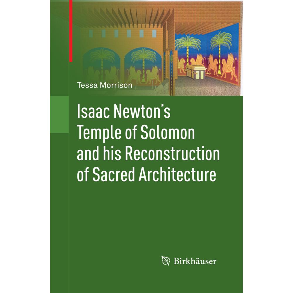 Isaac Newton's Temple of Solomon and his Reconstruction of Sacred Architecture, Fachbücher