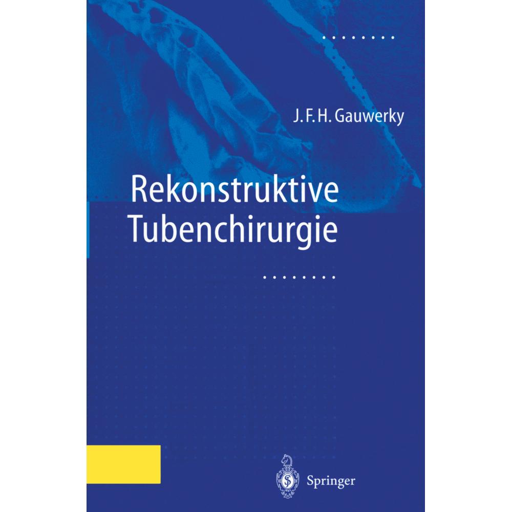 Rekonstruktive Tubenchirurgie, Fachbücher von Johannes F.H. Gauwerky