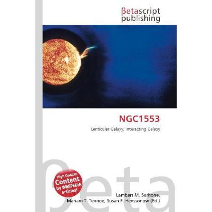 Thumbnail - NGC1553, Fachbücher von Lambert M. Surhone, Mariam T. Tennoe, Susan F. Henssonow