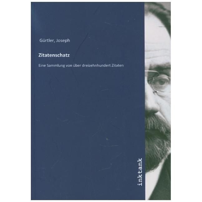 Inktank Publishing Gürtler:zitatenschatz, Fachbücher Von Joseph Gürtler