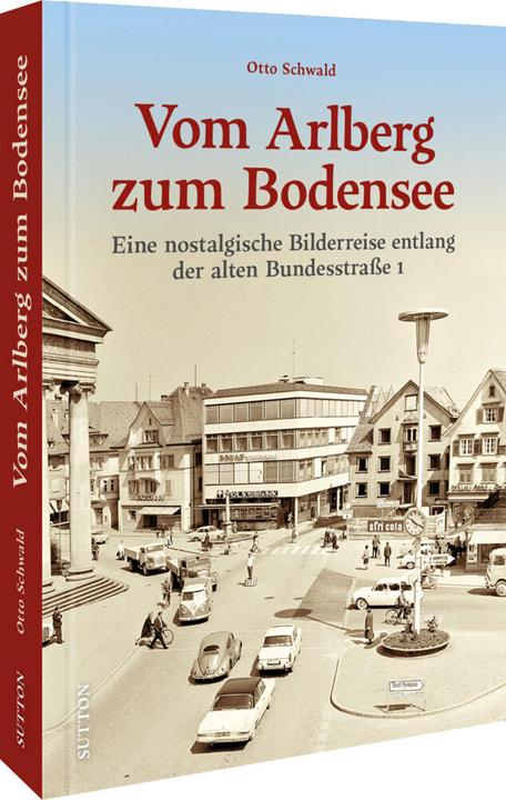 Produktbild Vom Arlberg zum Bodensee (Deutsch, Otto Schwald, 2023)