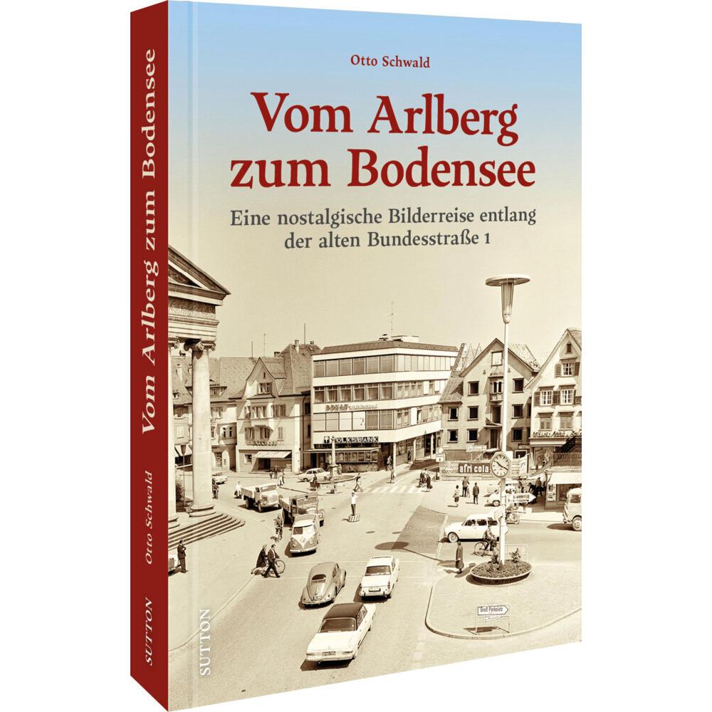 Vom Arlberg zum Bodensee, Sachbücher von Otto Schwald