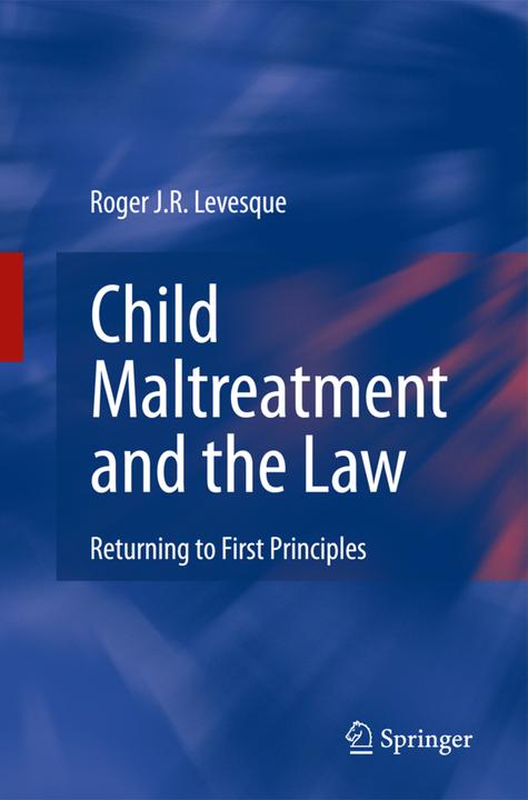 Child Maltreatment and the Law (Englisch, Roger J.R. Levesque, 2010)